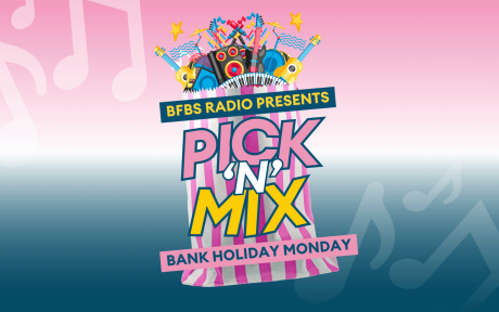 Treble toned background, pink, white and blue. Graphic of a pick and mix sweet bag. Text 'BFBS Radio Presents, Pick n Mix, Bank Holiday Monday'.