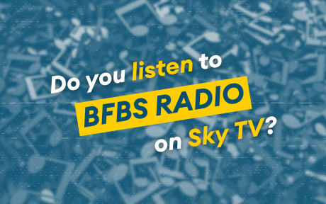 Duotoned blue background on music notes. Text 'Do you listen to BFBS Radio on Sky TV?'.