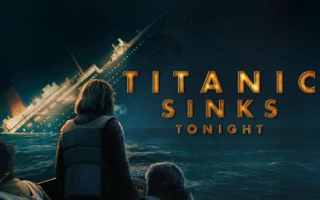 Titanic Sinks Tonight