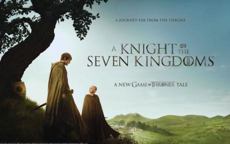 A Knight Of The 7 Kingdoms