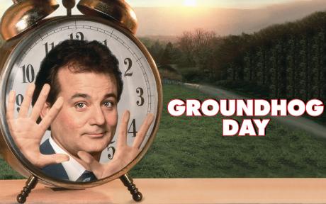 Groundhog Day