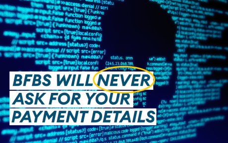Computer code on a screen with a skull representing a computer virus / malware attack. Text 'BFBS will never ask for your payment details'.