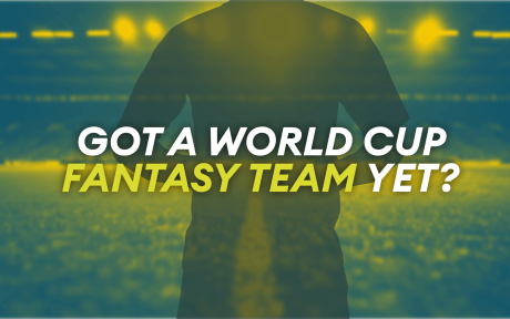 Blurred image of inside a football ground, text 'Got a World Cup Fantasy Team yet'.