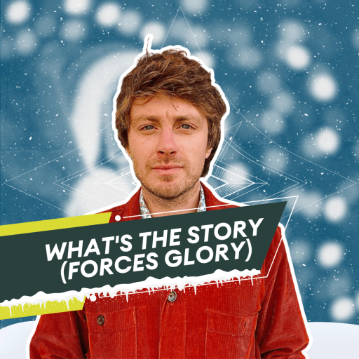 What's The Story (Forces Glory)_471_92084