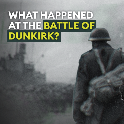 The Battle of Dunkirk Explained