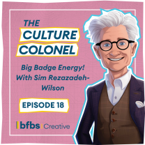 Big Badge Energy! - with Sim Rezazadeh-Wilson
