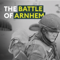 The Battle of Arnhem Explained